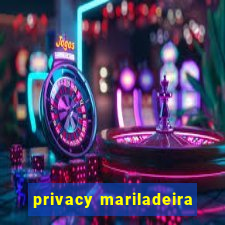 privacy mariladeira